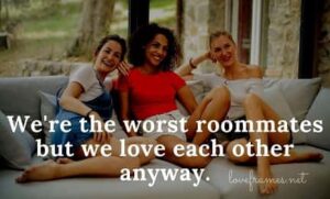 Instagram Captions for Roommates | Roommates Quotes