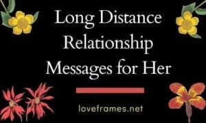 Long Distance Relationship Messages for Girlfriend | long distance relationship message for her | ldr message for girlfriend | long distance relationship love message 