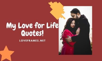 Love of My Life Quotes for Instagram