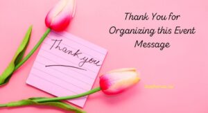 Thank You for Organizing this Event Message | Thank You for Organizing this Event