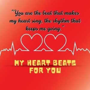 My Heart Beats for You Quotes