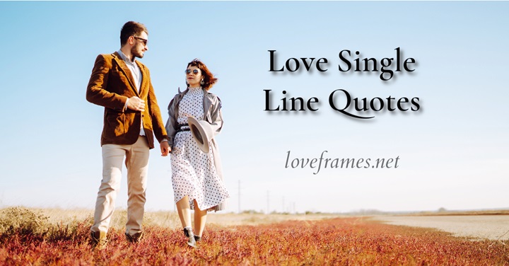 100 One Line Love Quotes | Love One Line Quotes