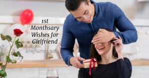 1st Monthsary Wishes for Girlfriend