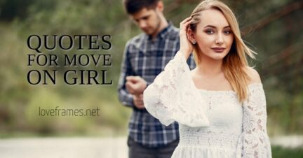 Quotes for Move on Girl | Move On Quotes for Girls