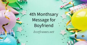 4th Monthsary Message for Boyfriend