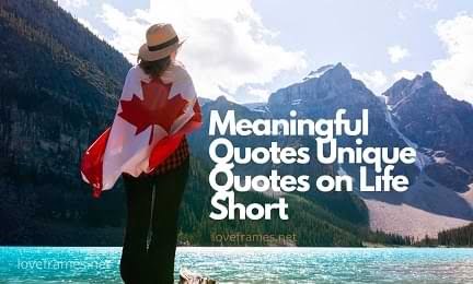 Meaningful Quotes Unique Quotes on Life Short
